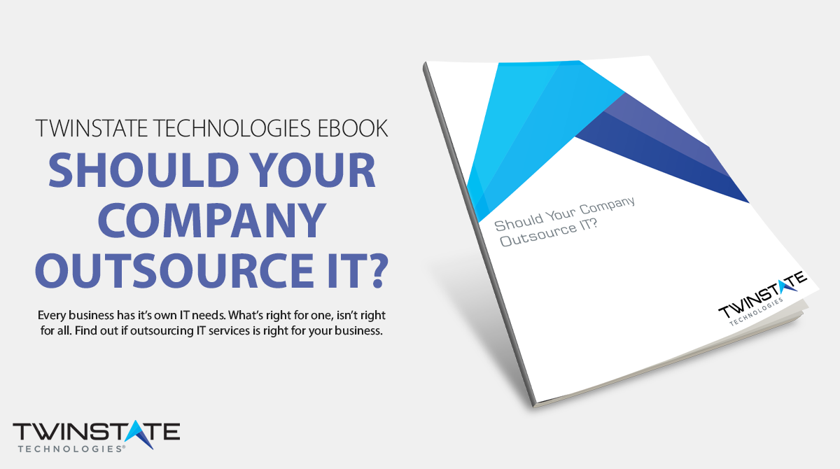 Call to Action: "Should Your Company Outsource IT?" - Download ebook now.