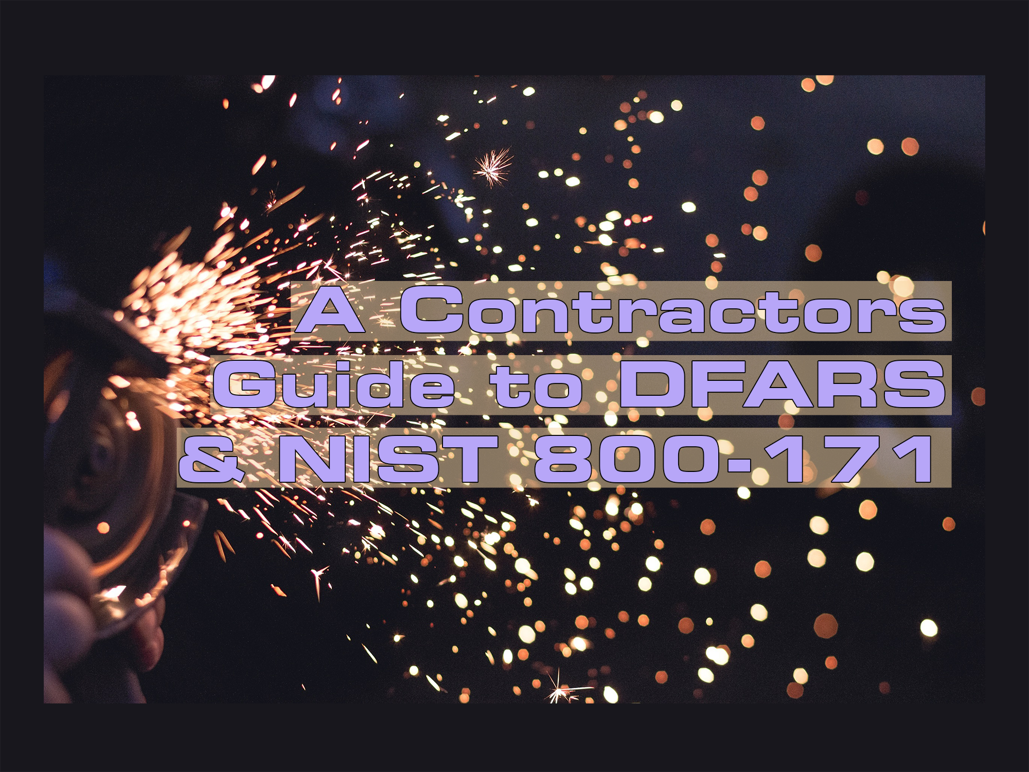 NIST and DFARS Compliance 101 What You Need to Know